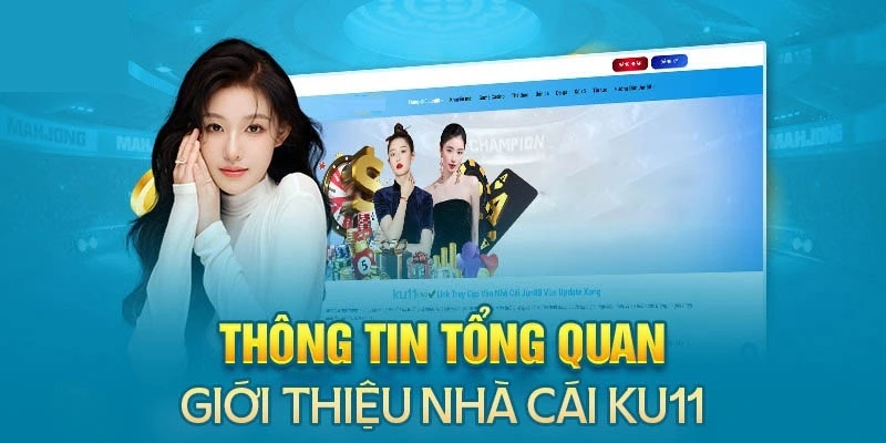 Giới thiệu Ku11 về thông tin sơ lược