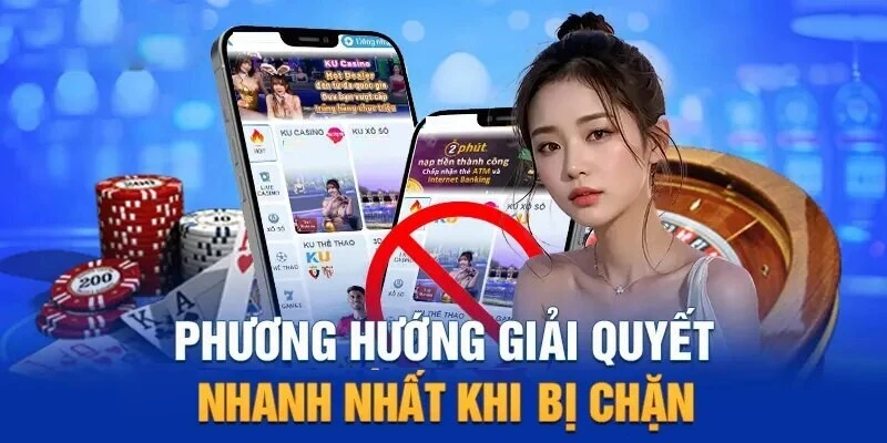 Những cách khắc phục tình trạng Ku11 bị chặn